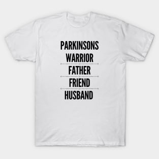 (Parkinsons Doesn't Define me...) Warrior, Father, Friend, Husband T-Shirt